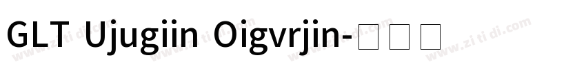 GLT Ujugiin Oigvrjin字体转换
